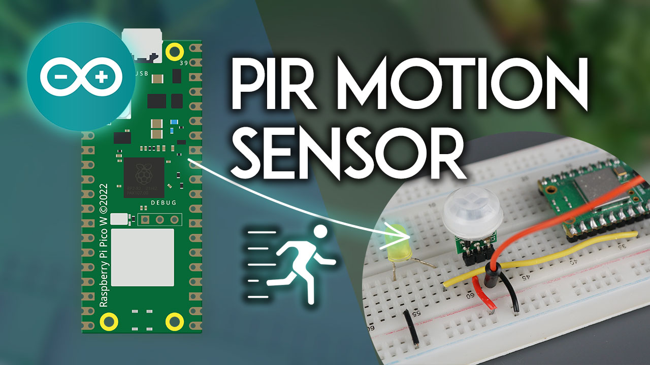 Raspberry Pi Pico: обнаружение движения с помощью PIR-датчика Arduino IDE