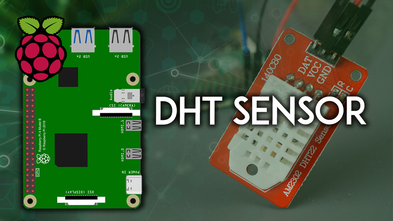 Raspberry Pi с DHT11 DHT22 — получение температуры и влажности Python